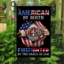 Load image into Gallery viewer, American By Birth Firefighter By The Grace Of God Flag