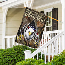 Load image into Gallery viewer, Against All Enemies Foreign And Domestic. Eagle Patriotism Flag