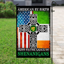 Load image into Gallery viewer, American By Birth – Irish By The Grace Of Shenanigans Flag