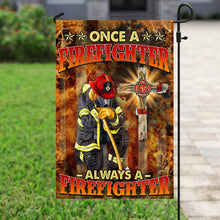 Load image into Gallery viewer, Always a Firefighter Flag NTB77F
