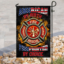 Load image into Gallery viewer, American By Birth Firefighter By Choice Flag
