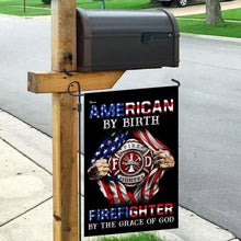 Load image into Gallery viewer, American By Birth Firefighter By The Grace Of God Flag