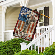 Load image into Gallery viewer, All Gave Some, Some Gave All, Never Forget, Freedom Isn’t Free Flag TRN1057F