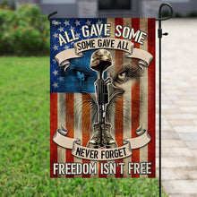 Load image into Gallery viewer, All Gave Some, Some Gave All, Never Forget, Freedom Isn’t Free Flag TRN1057F