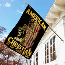 Load image into Gallery viewer, American By Birth Christian By The Grace Of God Flag