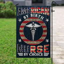 Load image into Gallery viewer, American By Birth Nurse By Choice Flag