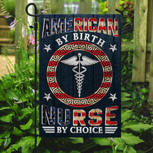Load image into Gallery viewer, American By Birth Nurse By Choice Flag