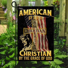 Load image into Gallery viewer, American By Birth Christian By The Grace Of God Flag