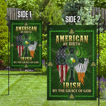 Load image into Gallery viewer, American By Birth. Irish By The Grace Of God Flag