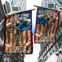 Load image into Gallery viewer, All Gave Some, Some Gave All, Never Forget, Freedom Isn’t Free Flag TRN1057F