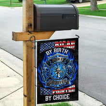 Load image into Gallery viewer, American By Birth Firefighter By Choice Flag