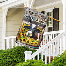 Load image into Gallery viewer, Always Stay Humble and Kind Cow Heifer Flag