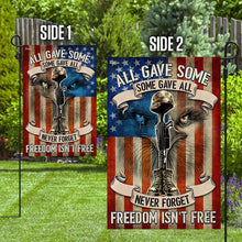 Load image into Gallery viewer, All Gave Some, Some Gave All, Never Forget, Freedom Isn’t Free Flag TRN1057F