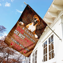 Load image into Gallery viewer, A Crazy Dog Lives Here Boxer Dog Flag