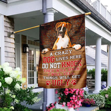 Load image into Gallery viewer, A Crazy Dog Lives Here Boxer Dog Flag