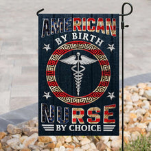 Load image into Gallery viewer, American By Birth Nurse By Choice Flag