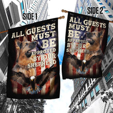 Load image into Gallery viewer, All Guests Must be Approved By Our Shepherd. German Shepherd Flag