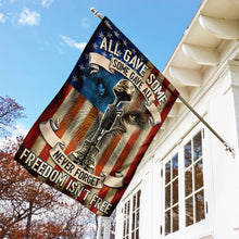 Load image into Gallery viewer, All Gave Some, Some Gave All, Never Forget, Freedom Isn’t Free Flag TRN1057F