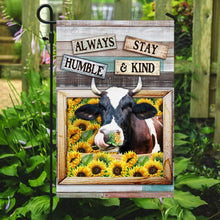 Load image into Gallery viewer, Always Stay Humble and Kind Cow Heifer Flag
