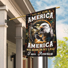 Load image into Gallery viewer, America Was Born On My Land Native American Flag