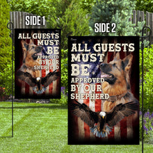Load image into Gallery viewer, All Guests Must be Approved By Our Shepherd. German Shepherd Flag