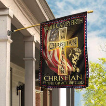Load image into Gallery viewer, American By Birth – Christian By The Grace Of God Flag