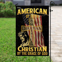Load image into Gallery viewer, American By Birth Christian By The Grace Of God Flag