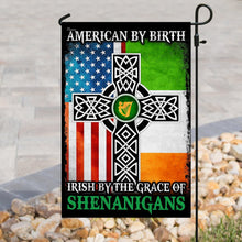 Load image into Gallery viewer, American By Birth – Irish By The Grace Of Shenanigans Flag