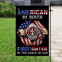 Load image into Gallery viewer, American By Birth Firefighter By The Grace Of God Flag