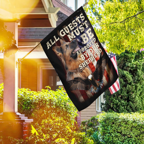 All Guests Must be Approved By Our Shepherd. German Shepherd Flag