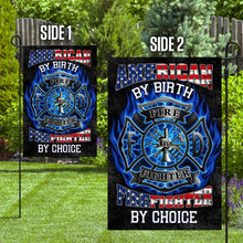 Load image into Gallery viewer, American By Birth Firefighter By Choice Flag
