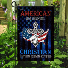 Load image into Gallery viewer, American By Birth Christian By The Grace Of God Flag