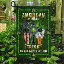 Load image into Gallery viewer, American By Birth. Irish By The Grace Of God Flag