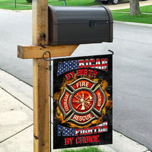 Load image into Gallery viewer, American By Birth Firefighter By Choice Flag
