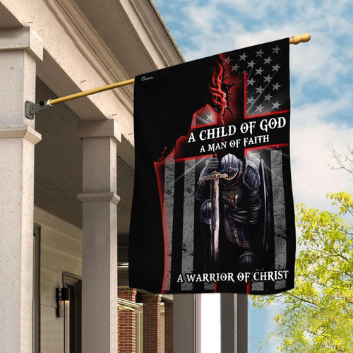 A Child Of God. A Man Of Faith. A Warrior Of Christ Flag