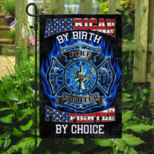 Load image into Gallery viewer, American By Birth Firefighter By Choice Flag