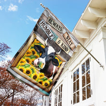 Load image into Gallery viewer, Always Stay Humble and Kind Cow Heifer Flag