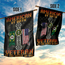 Load image into Gallery viewer, American By Birth. Veteran By The Grace Of God Flag