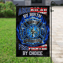 Load image into Gallery viewer, American By Birth Firefighter By Choice Flag