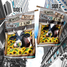 Load image into Gallery viewer, Always Stay Humble and Kind Cow Heifer Flag