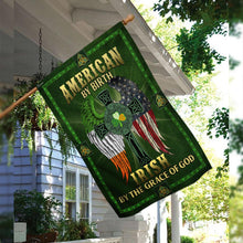 Load image into Gallery viewer, American By Birth. Irish By The Grace Of God Flag