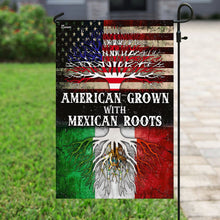 Load image into Gallery viewer, American Grown With Mexican Roots Flag