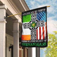 Load image into Gallery viewer, American By Birth – Irish By The Grace Of Shenanigans Flag