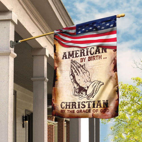 American By Birth Christian By The Grace Of God Flag